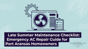 Late Summer Maintenance Checklist: Emergency AC Repair Guide for Port Aransas Homeowners — featured image